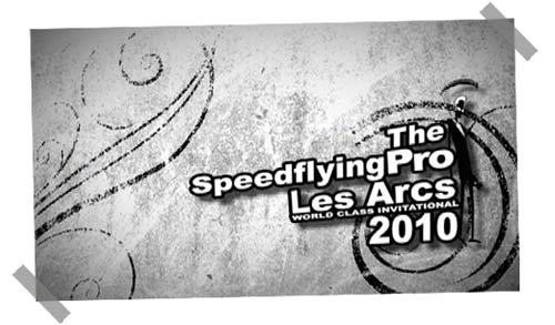 The Speedflying Pro Les Arcs 2010 takes place from 25 - 29 January 2010