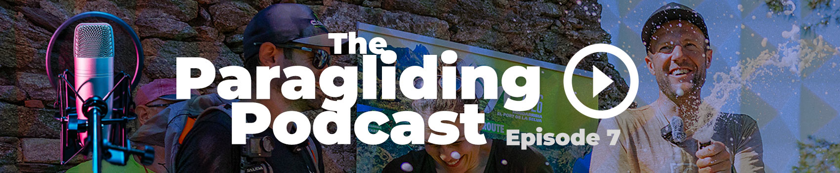 The Paragliding Podcast Episode 7